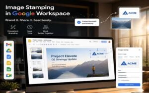 A Secure Way to Stamp and Optimize Images Using Google Workspace